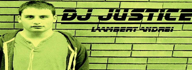 DJ JUSTICE : Musique lectronique  Electro